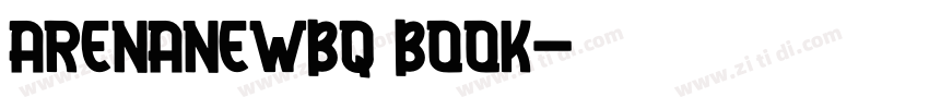 ArenaNewBQ Book字体转换
